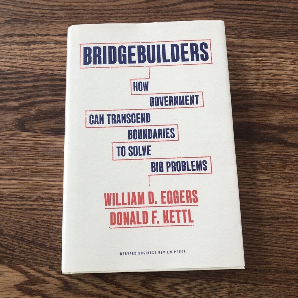 Bridgebuilders: How Government Can Transcend Boundaries to Solve Big Problems